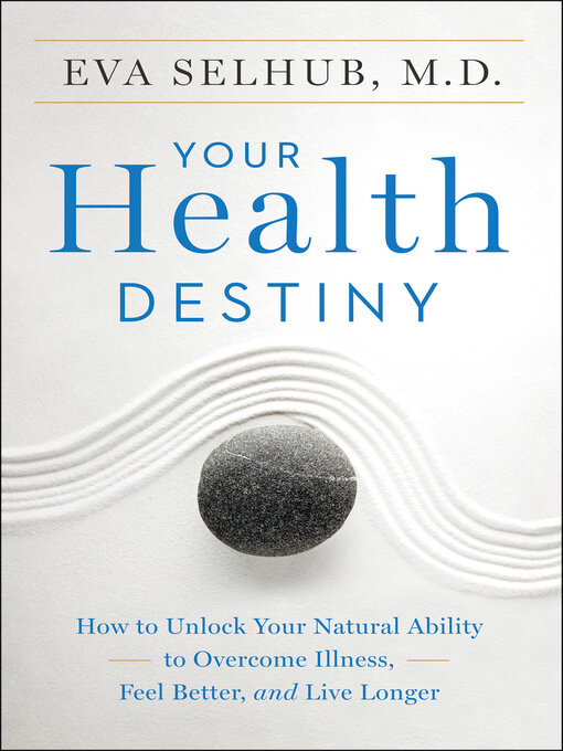 Title details for Your Health Destiny by Eva Selhub - Available